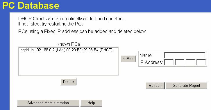 PC Database The PC Database is used whenever you need to select a PC (e.g. for the "DMZ" PC). It eliminates the need to enter IP addresses. Also, you do not need to use fixed IP addresses on your LAN.