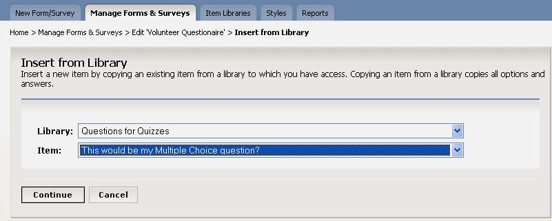 10. If there is already at least one Item Library created that is shared, you may also choose to insert an item from an Item Library from the Insert Item page (like the one shown in Figure 5).