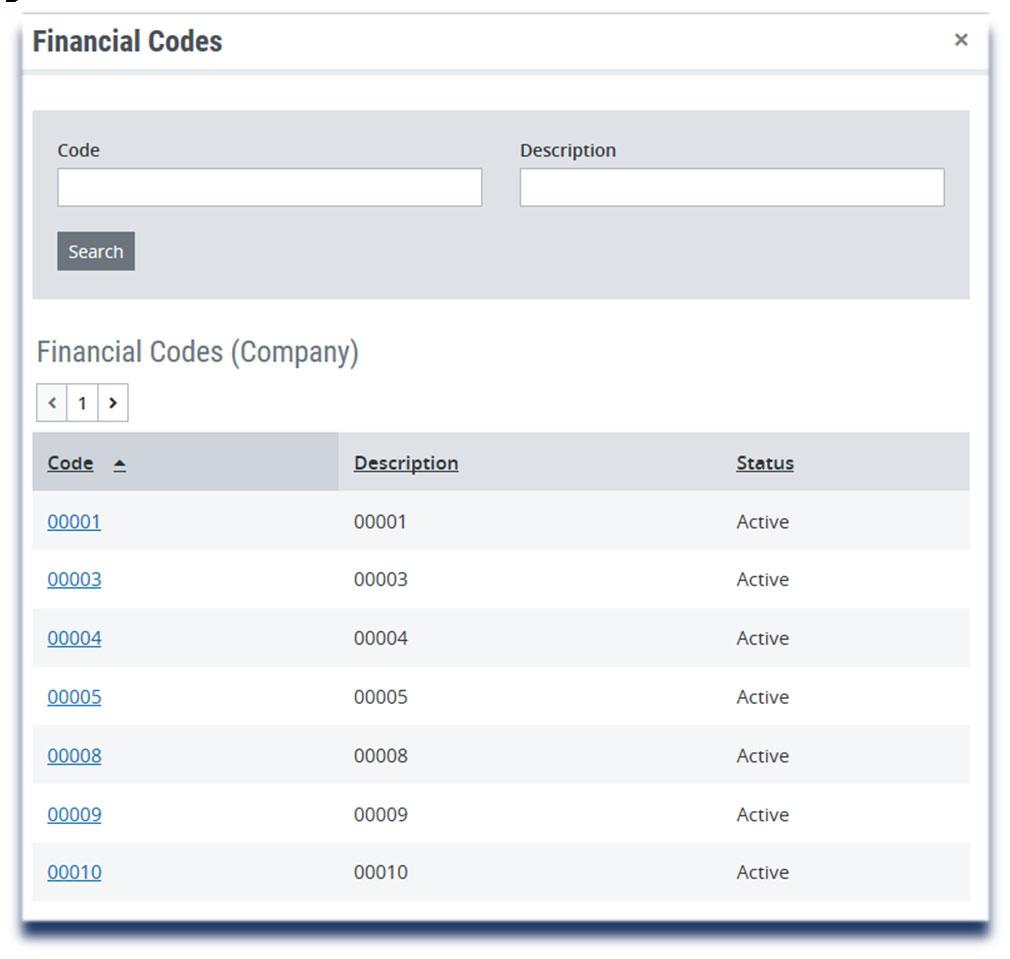3. Click on Add to display and select your organization s financial codes for that segment. When you click on your financial code the application will enter that code in the financial code segment.