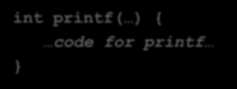 Functions in C Functions are also called subroutines or procedures One part of a program calls (or invokes the execution of) the function Example: printf() int main(void) { (void)