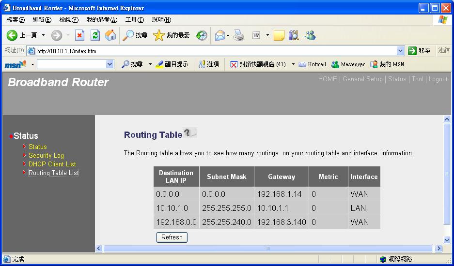 3.4 Routing Table List View the routing table of this router. Parameters Routing Table This page shows the routing table of this router.