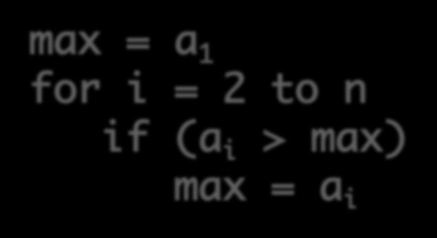 Linear Time: O(n) Running time is at most a constant factor times the size of the input Example.