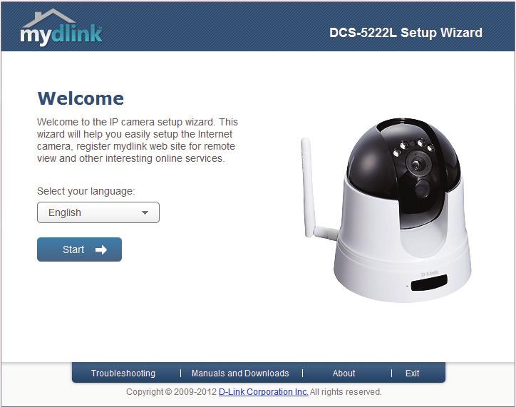 Section 2 - Installation Camera Setup Wizard If you do not have a mydlink-enabled Cloud Router, you can use the Camera Setup Wizard to guide you through the process of adding your camera to the