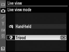 Live View h Tripod 1 Choose Tripod mode. Press the release mode dial lock release and rotate the release mode dial to a (live view). In the shooting menu, select Tripod for Live view > Live view mode.