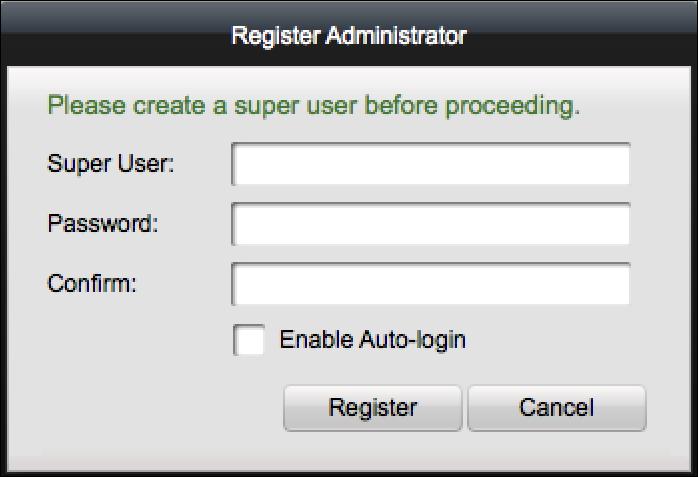 Chapter 2 User Registration and Login For the first time to use ivms-4200 client software, you need to register a super user for login.