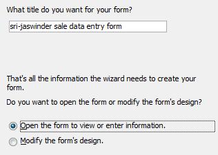 The form Wizard wants to know the name of the form before creating it as shown in Figure 32. 12.