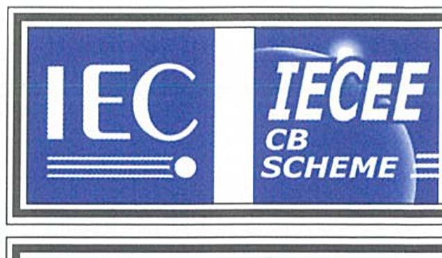 SG-MD-00534 IEC SYSTEM FOR MUTUAL RECOGNITION OF TEST CERTIFICATES FOR ELECTRICAL EQUIPMENT (IECEE) CB SCHEME SYSTEME CEI D'ACCEPTATION MUTUELLE DE CERTIFICATS D'ESSAIS