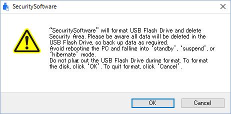 4) The following window is displayed. Check the message and click OK. Formatting of the USB flash drive begins and a user area is constructed. A progress bar is displayed during formatting.