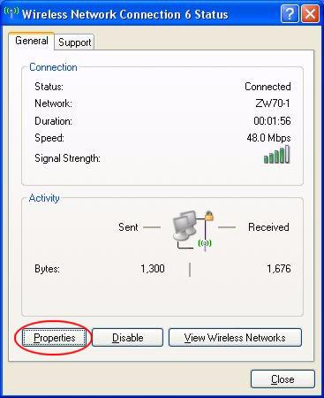 Appendix C Windows Wireless Management 2 Double-click on the icon for wireless network connection. 3 The status window displays as shown below. Click Properties.