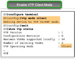 Configure the VTP Client Before configuring a switch as a VTP