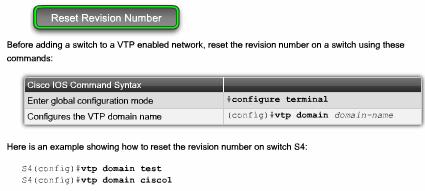 Troubleshooting VTP: Incorrect Revision Number Solution The solution to the problem is to reset each switch back to an earlier configuration and then reconfigure the correct