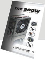 000W power supply unit One AC Input power cord Thank you for choosing a quality Thermaltake TR2 000W PC Power Supply.
