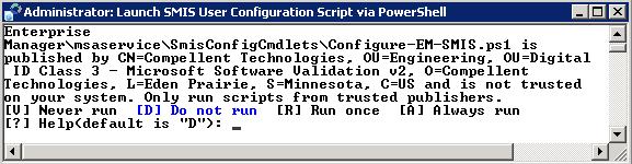 Figure 9: Trusted script prompt 2) Depending on the LocalMachine Execution Policy for PowerShell on the Data