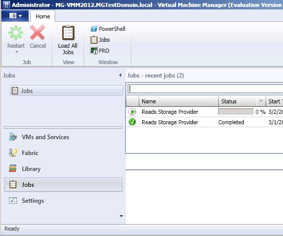 Figure 34: Monitor the Jobs screen until Reads Storage Provider Job finishes 3) Monitor the Jobs window in SCVMM 2012 until
