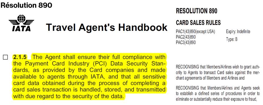 PCI DSS Payment Card Industry Data Security Standard This is also a IATA requirement :
