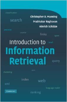 Text books Introduction to Information Retrieval. Christopher D.