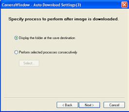 Set the process to initiate after the images are downloaded and click [Next].