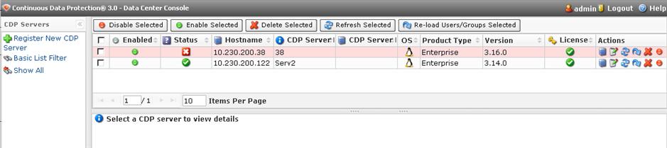 The list of all CDP Servers is displayed. The following columns are shown: Enabled - Graphically indicates the server's state. If the icon is green, then the server is enabled.