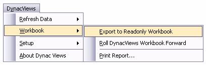 The DynacViews menu is not available on the main Excel menu. The DynacViews column functionality not available. The DynacViews row functionality is not available.