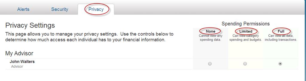 The Privacy tab allows control of the Advisor s access. None - the Advisor will not have access to any spending data.