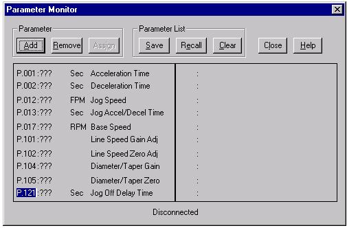 You can select a parameter shown in the Monitor window by clicking the parameter name, or by using PgUp, PgDn, and the arrow keys. The Remove and Assign functions work on the selected parameter.