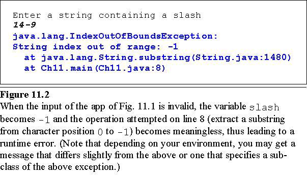 Runtime Errors // From Figure 11.1 in course text public class ExceptionHandling01 IO.println("Enter a string containing a slash"); IO.