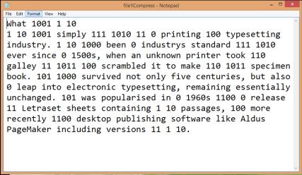 be replaced with their equivalent bit values (Fig.3). Figure 3: Compressed Text File Here, the size of the original text file is4752 bits whereas the compressed file is of 2870 bits.