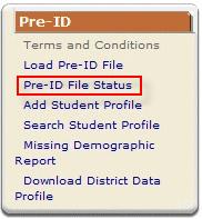 Or the Pre-ID File Status Menu If it has completed with zero errors, you will have completed the process. If you do have errors, Click on the red Error text and follow the prompts to correct them.