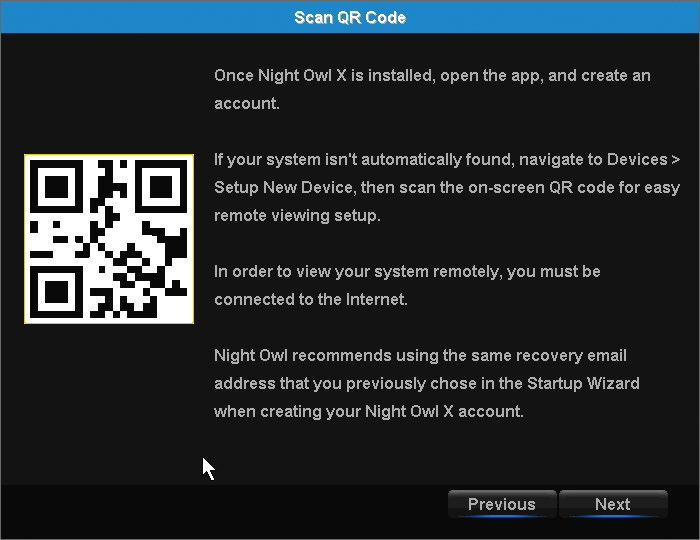 Once you have installed the Night Owl X app on your smart device and created an account, you can scan the QR code on the Startup Wizard to configure your DVR with the Night Owl X app!