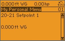 Press the down arrow button to scroll down to each consecutive parameter in the My Personal Menu. 9.The My Personal Menu structure is shown under Menus starting on page 32. 2.