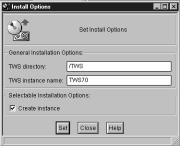 Installation Procedure 9. To install the TWS Connector without creating a TWS Connector Instance, leave the Create Instance checkbox unchecked and leave the General Installation Options fields blank.