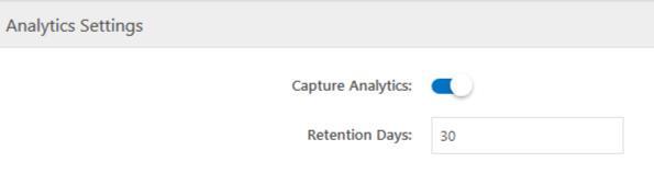 Set default analytics retention period 1. First toggle the capture Analytics button to on. 2. To set default Analytics period in days, tap on the Analytics retention period field box. 3. Enter No.