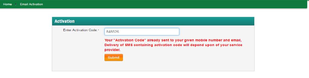 On clicking the activation link, you will be directed to the validation page in which you are required to give the validation code sent on your registered mobile number.