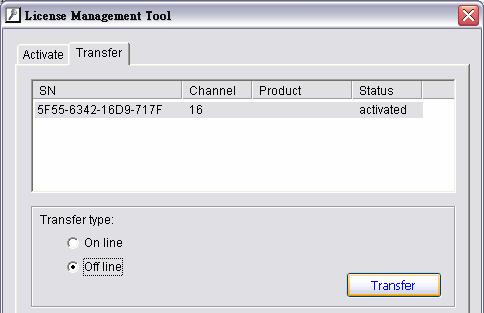 Transfer Off line Step 1: Open License Manager Tool. Step 2: Select Transfer Tab, and then check Off Line as Transfer type.
