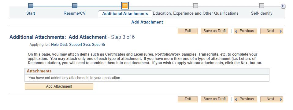 ADDITIONAL ATTACHMENTS You may attach additional documents to your application such as Certificates and licensures, portfolio/work samples, transcripts, etc. to complete your application.