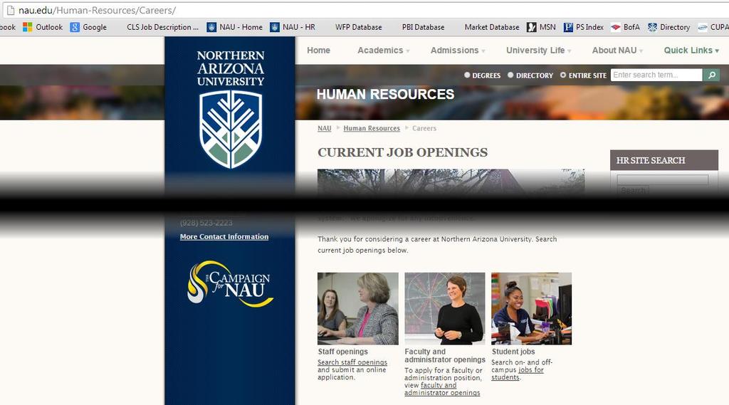 CAREERS @ NAU To search for staff job openings, locate the link called Search Staff Openings.