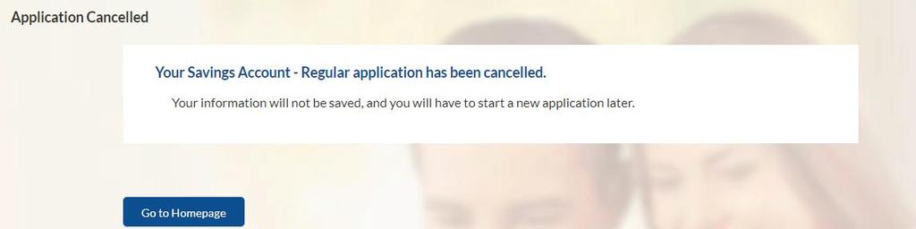 Select the appropriate reason for which you are cancelling the application. Click Cancel and Exit to cancel and exit the application.