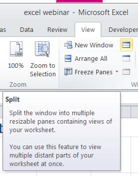 Split Panes 1. Point, click and drag down spreadsheet the Split Pane tool at the far right just above the scroll bar. A horizontal gray line will appear. 2.
