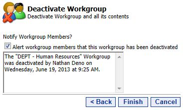 This will take you to a conformation page asking you if you are sure you wish to deactivate the workgroup. If so, then proceed to the confirmation page.