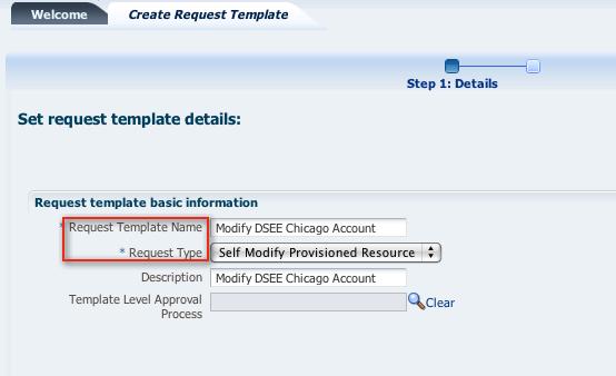 Create a second Request Template that will be used to submit Self Modify Provisioned Resource for DSEE Account and Roles.