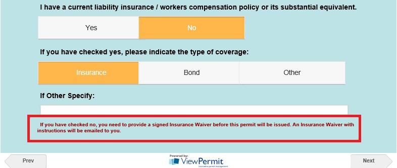 Insurance If you currently have a liability insurance / workers