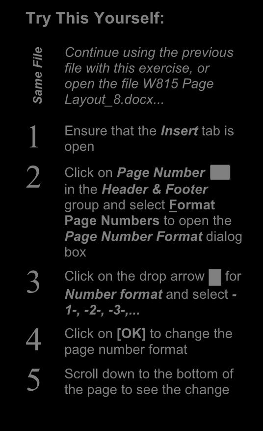FORMATTING PAGE NUMBERS When you add page numbers to your document, they are added by default as Arabic numerals (1, 2, 3).