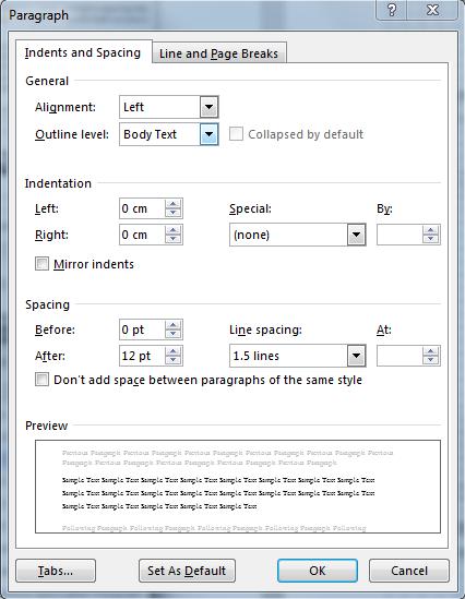 The Paragraph box should appear. Set the SPACING AFTER to 12pt. Font The default font setting in Word is usually Calibri (11pt).