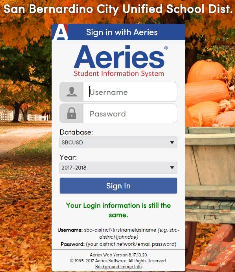 LESSON 1 LOGIN, CHANGING THE SITE OR YEAR AND LOG OUT To request an Aeries.net account, have your site administrator send an email to securityspecialist@sbcusd.com.