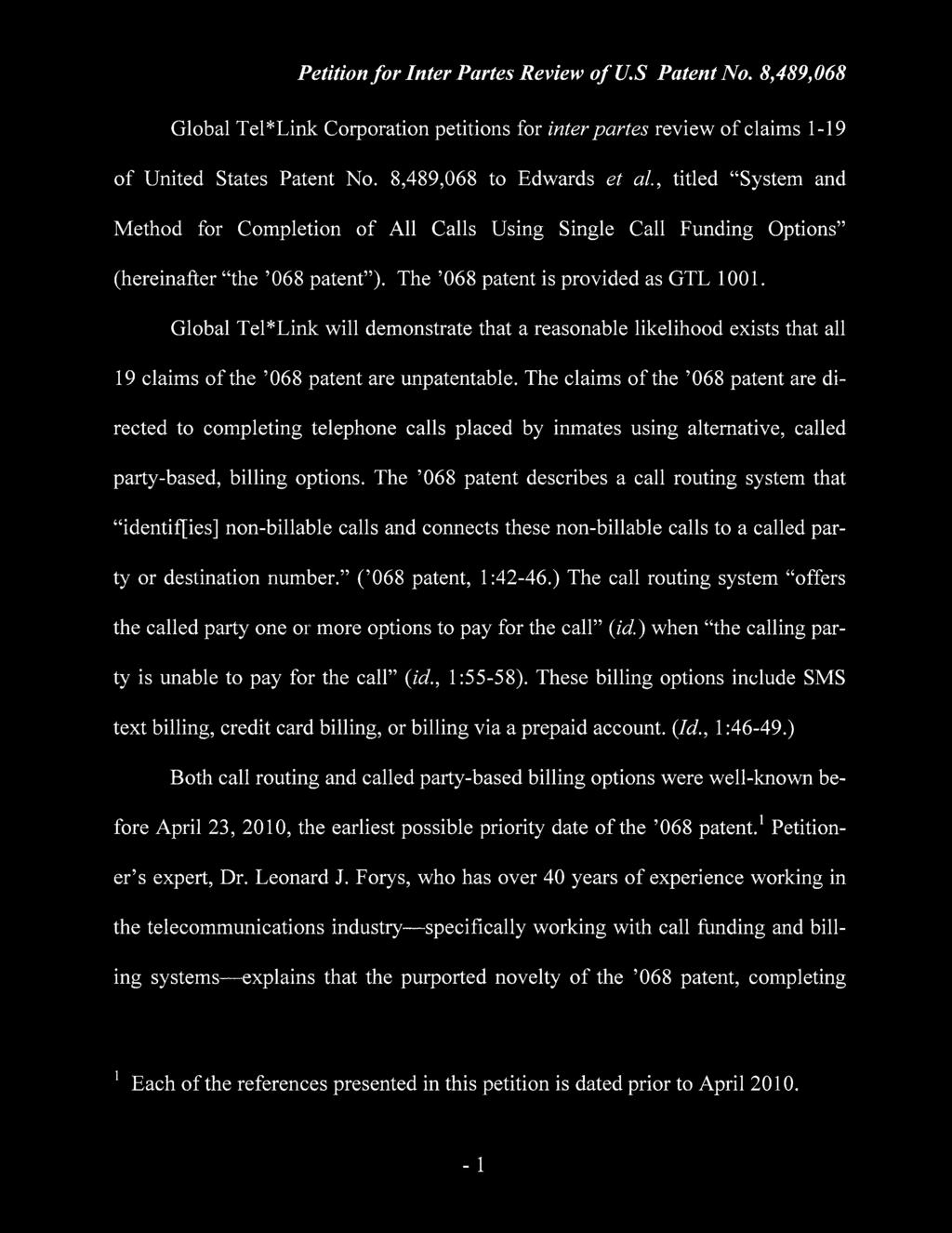 Global Tel*Link Corporation petitions for inter partes review of claims 1-19 of United States Patent No. 8,489,068 to Edwards et al.