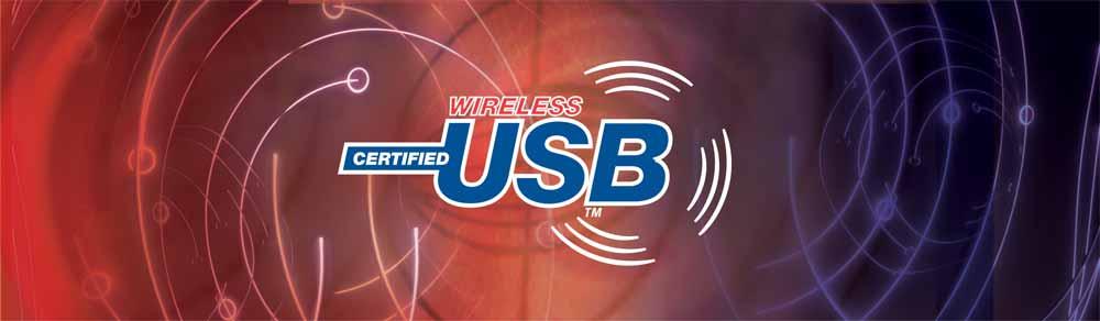 Certified Wireless USB from the USB-IF Jeff Ravencraft USB-IF President & Chairman Wireless USB