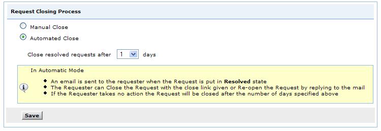 At times the user might also not respond back even if the issue is resolved. Automatic-Closure criteria will help in closing the incidents in such instances.