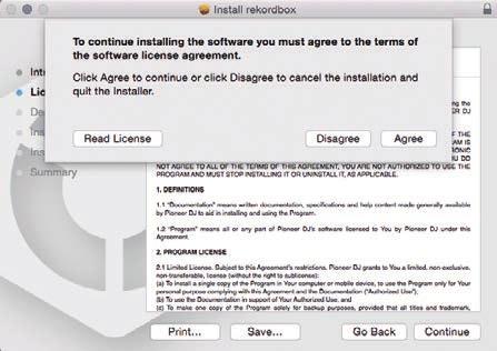 3 Read the terms of the license agreement carefully, and if you agree, click [Agree]. 4 Click [Finish] to quit the rekordbox installer.