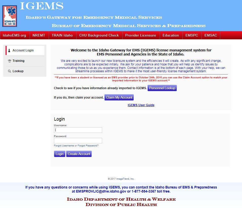 IGEMS Login Page A B D C A. Click the button to see if you have an account in IGEMS. B. Click the button if you found your account in the Personnel Lookup or if you are certain you have an unclaimed account in IGEMS.