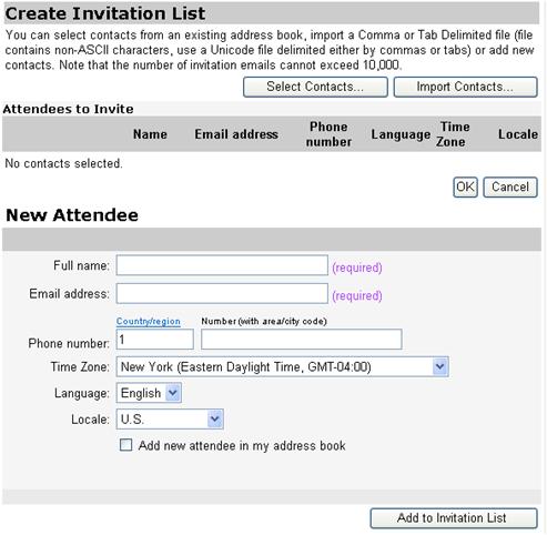 Attendees and Registration Create Invitation List o You can select contacts from an existing address book or add new contacts on your Event Center Web site.